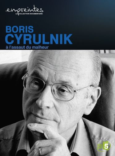 Collection Empreintes - Boris Cyrulnik, à l'assaut du malheur [DVD]