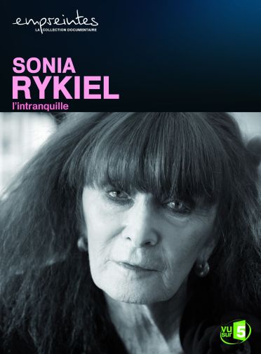 Collection Empreintes - Sonia Rykiel, l'intranquille [DVD]