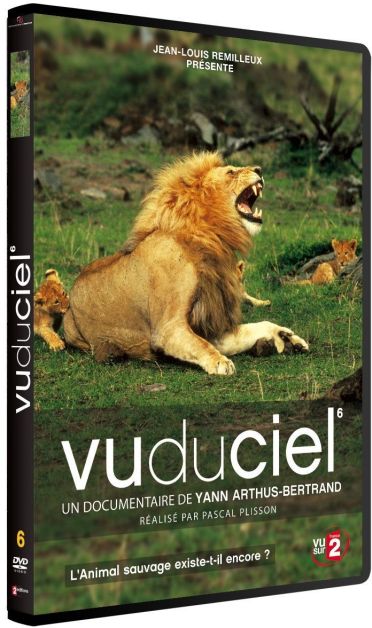 Vu du ciel - 06 - L'animal sauvage existe-t-il encore ? [DVD]