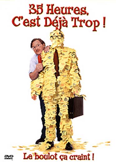 35 heures, c'est déjà trop ! [DVD]