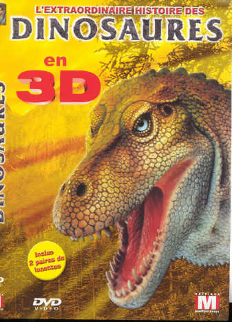 L'Extraordinaire histoire des dinosaures en 3D [DVD]