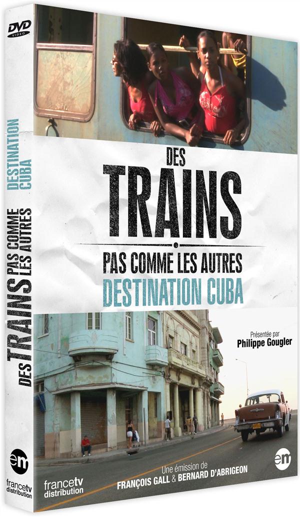 Des trains pas comme les autres : Destination Cuba [DVD]