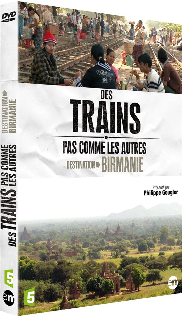 Des trains pas comme les autres : Destination Birmanie [DVD]