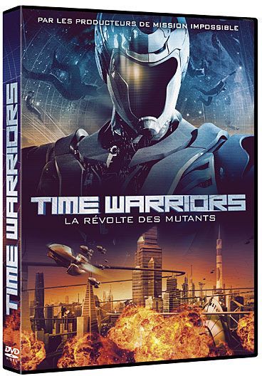 Time Warriors, la révolte des mutants [DVD]