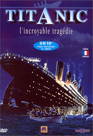 Titanic, L'Incroyable Tragedie [DVD]