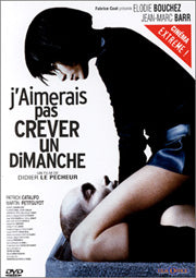 J'aimerais pas creuver un dimanche [DVD]