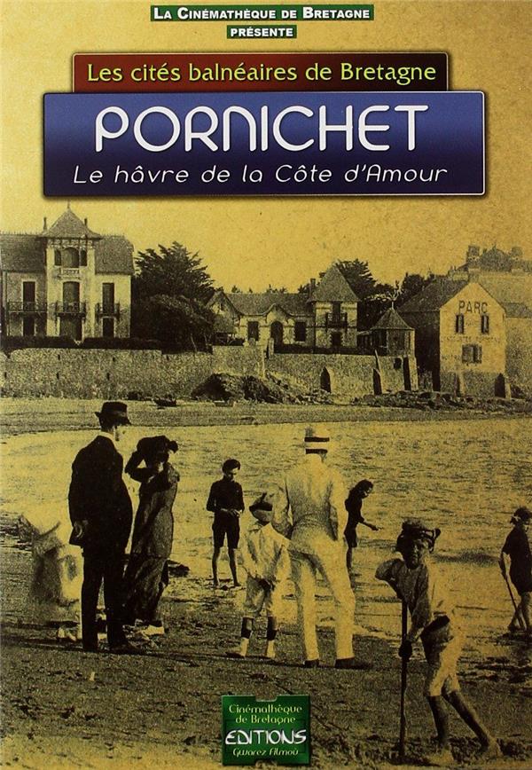 Pornichet, le hâvre de la Côte d'Amour [DVD] - flash vidéo
