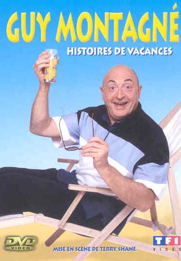 Montagné, Guy - Histoires de vacances [DVD]