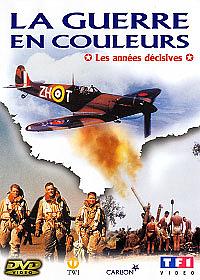La Guerre en couleurs - Vol. 2 - Les années décisives [DVD]