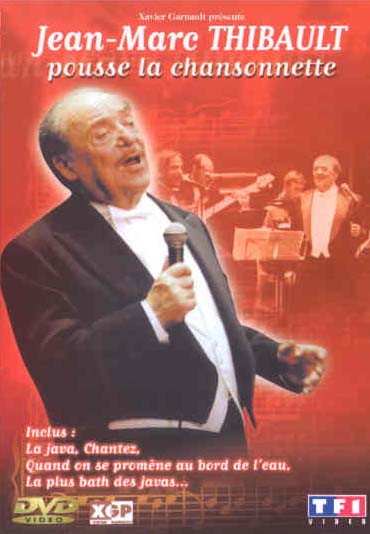 Thibault, Jean-Marc - Pousse la chansonnette [DVD]