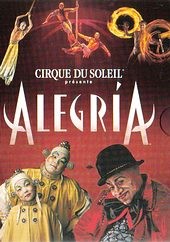 Cirque du Soleil présente Alegria [DVD]