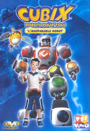 Cubix, robots pour tous - Vol. 1 - L'irréparable robot [DVD]