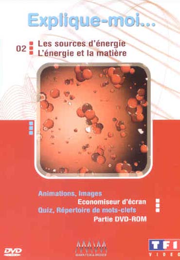 Explique-moi... - Vol. 2 - Les sources d'énergies / L'énergie et la matière [DVD]