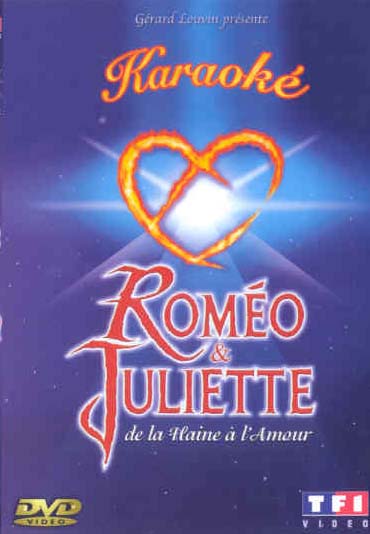 Roméo & Juliette - De la haine à l'amour - Karaoké [DVD]