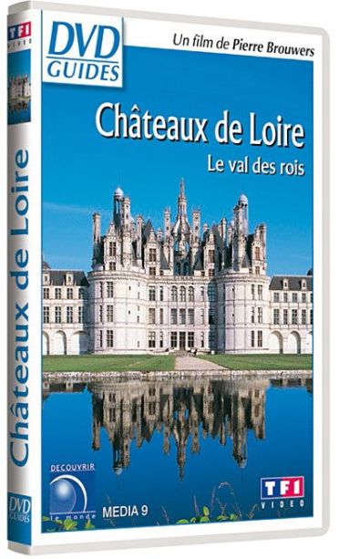 Châteaux de Loire - Le val des rois [DVD]