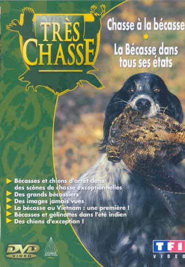 Chasse A La Becasse ; La Becasse Dans Tous Ses Etats [DVD]