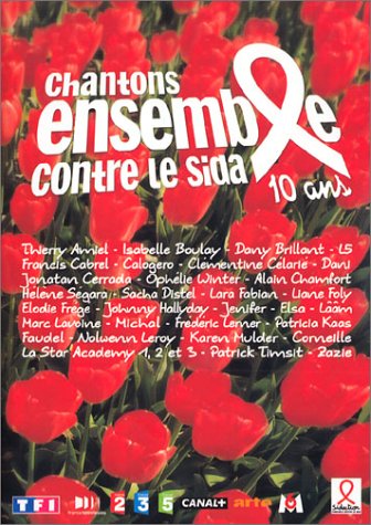 Chantons ensemble contre le Sida - 10 ans [DVD]