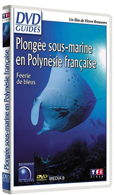Plongée sous-marine en Polynésie française : Féerie de bleus [DVD]