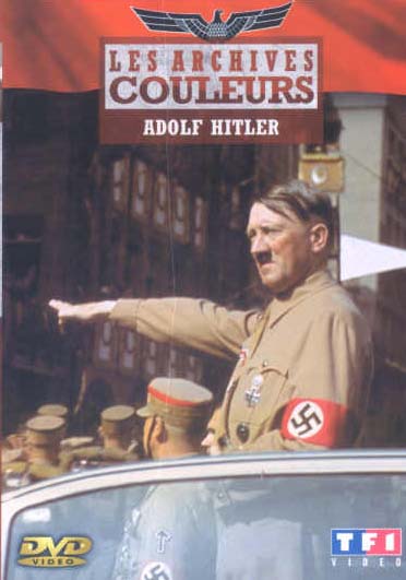 Les Archives couleurs - Adolph Hitler [DVD]