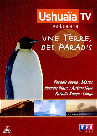 Ushuaia TV présente - Une Terre, des paradis - 1 [DVD]