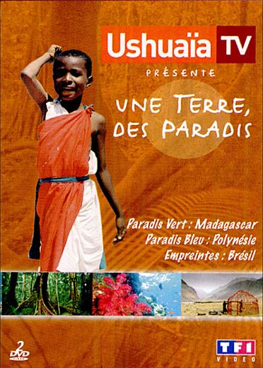 Ushuaia TV présente - Une Terre, des paradis - 2 [DVD]