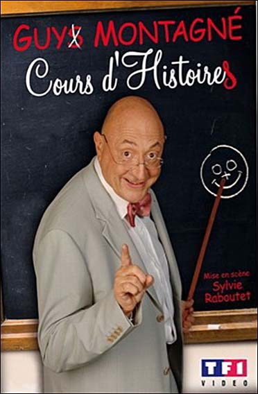 Montagné, Guy - Cours d'histoires [DVD]