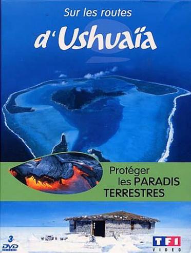 Sur les routes d'Ushuaïa - Protéger les paradis terrestres [DVD]