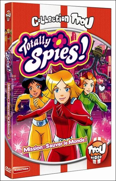 Totally Spies ! - Le Film 3 - Mission : sauver le monde ! [DVD]