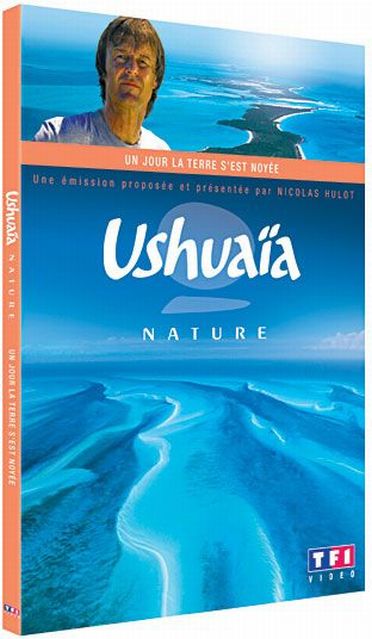 Ushuaïa nature - Un jour la Terre s'est noyée [DVD]