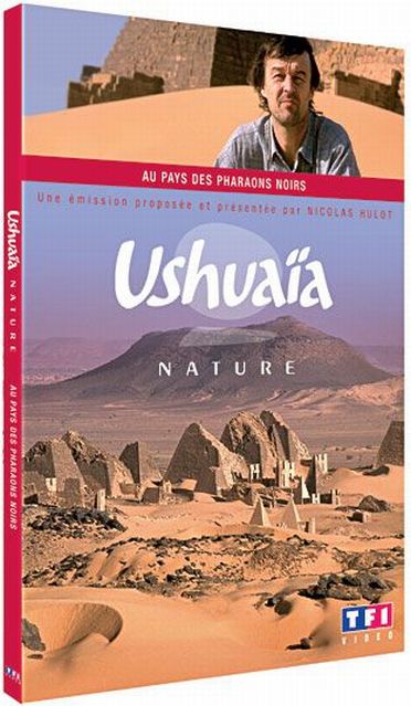 Ushuaïa nature - Au pays des pharaons noirs [DVD]