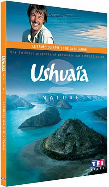 Ushuaïa nature - Le temps du rêve et de la création [DVD]