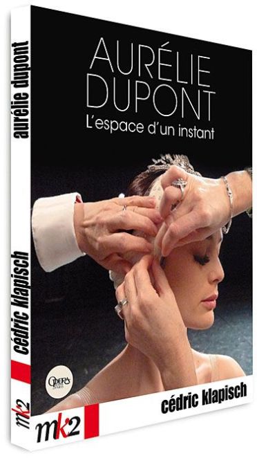 Aurélie Dupont, l'espace d'un instant [DVD]