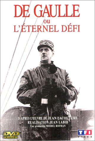 De Gaulle ou l'éternel défi [DVD]