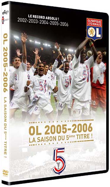 OL 2005-2006, la saison du 5ème titre ! [DVD]