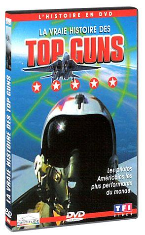 La Vrai Histoire Des Top Guns [DVD]
