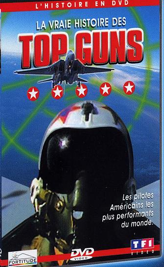 La Vrai Histoire Des Top Guns [DVD]