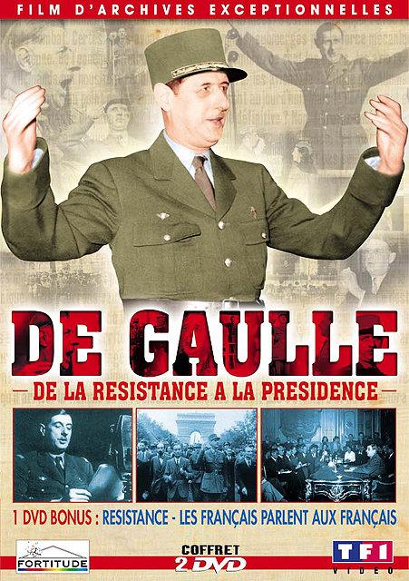 Charles De Gaulle - De la Résistance à la Présidence [DVD]