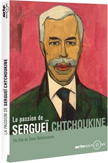 Sergueï Chtchoukine, le roman d'un collectionneur [DVD]