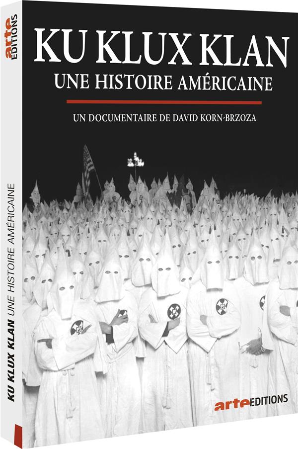 Ku Klux Klan : Une histoire américaine [DVD]