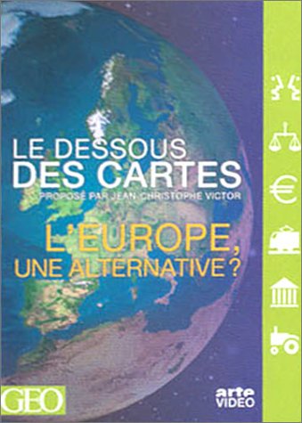 Le Dessous des cartes - L'Europe, une alternative [DVD]