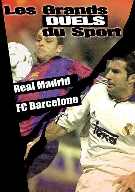 Les Grands duels du sport - Football - Real Madrid / FC Barcelone [DVD]