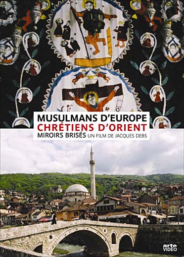 Musulmans d'Europe et Chrétiens d'Orient, miroirs brisés [DVD]