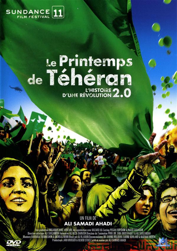 Le Printemps de Téhéran - L'histoire d'une révolution 2.0 [DVD]
