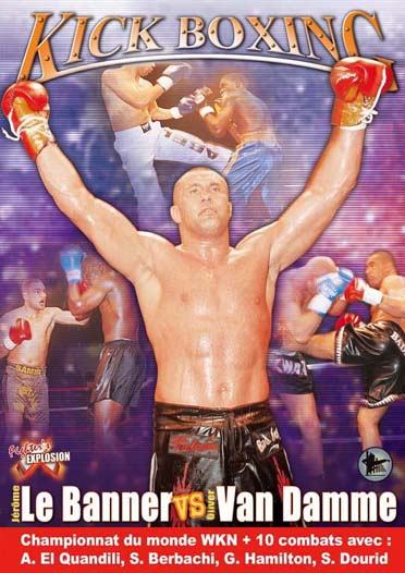 Kick Boxing - Jérôme Le Banner vs Oliver Van Damme [DVD]