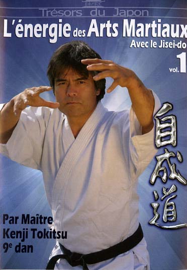 L'énergie des arts martiaux avec le Jisei Do - Vol. 1 [DVD]