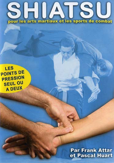 Shiatsu pour les Arts Martiaux et les sports de combat [DVD]