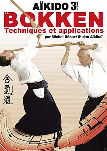 Aikido 3 - Bokken - Techniques et applications [DVD]