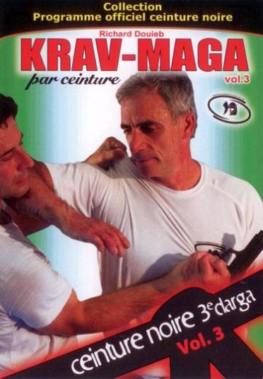 Krav Maga : programme officiel ceinture noire 3ème Draga - Vol. 3 [DVD]