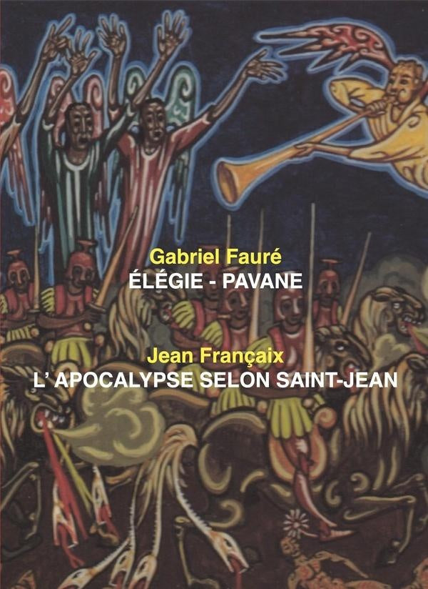 Elégie & Pavane - L'Apocalypse selon Saint-Jean [DVD]