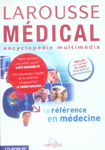 Larousse medical ; encyclopedie multimedia